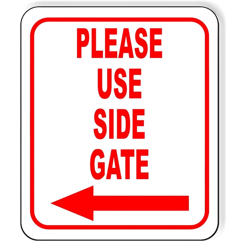 Work House Signs Please Use Side Gate Left Arrow Aluminum Composite Sign - Signs for Outdoor Gate, Street Signs for Construction Site, Indoor Outdoor Signs for Home, Office - 8.5" x 10" - Image 1